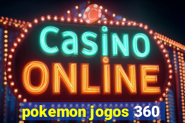 pokemon jogos 360